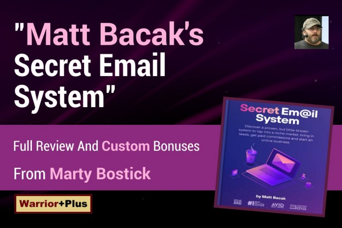 Matt Bacak Secret Email System Review